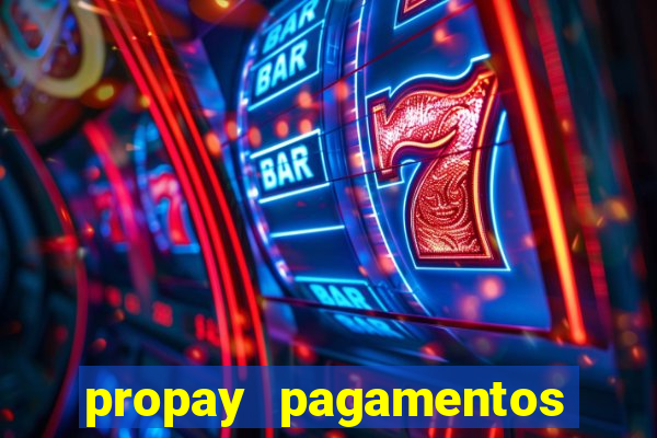 propay pagamentos ltda jogos